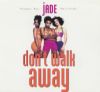 Jade Don't Walk Away album cover