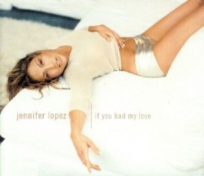 Jennifer Lopez If You Had My Love album cover