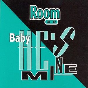 Room 4 2 Baby He's Mine album cover