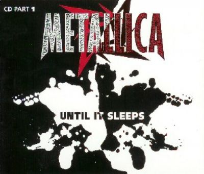 Metallica Until It Sleeps album cover