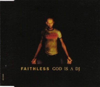 Faithless God Is A DJ album cover