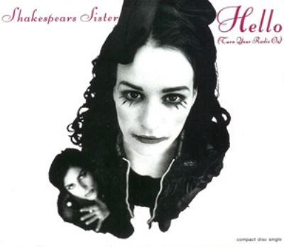 Shakespears Sister Hello (Turn Your Radio On) album cover