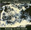 Rage Against The Machine - Killing In The Name
