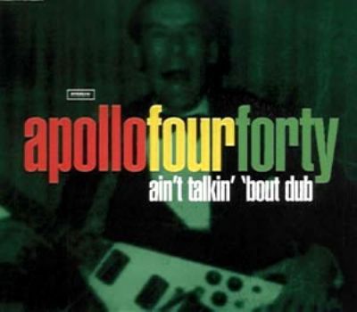 Apollo 440 Ain't Talkin' 'bout Dub album cover