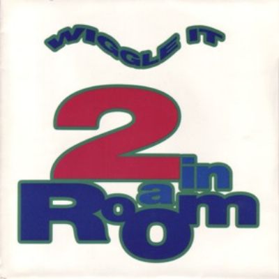 2 In A Room Wiggle It album cover