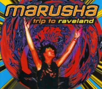 Marusha Trip To Raveland album cover