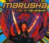 Marusha Trip To Raveland album cover