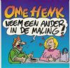 Ome Henk - Neem Een Ander In De Maling