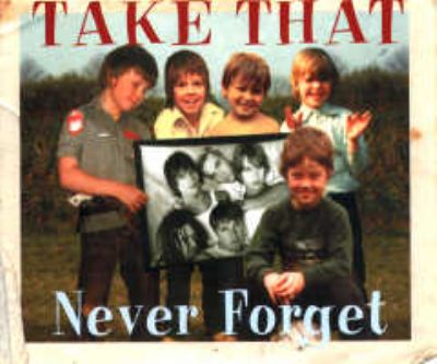Take That Never Forget album cover