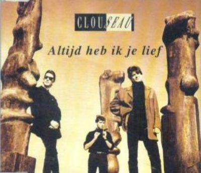 Clouseau Altijd Heb Ik Je Lief album cover