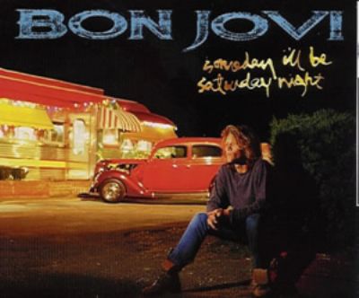 Bon Jovi Someday I'll Be Saturday Night album cover