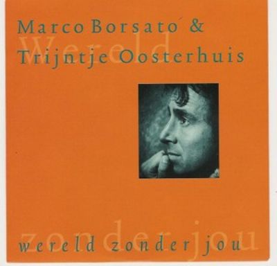Marco Borsato & Trijntje Oosterhuis Wereld Zonder Jou album cover