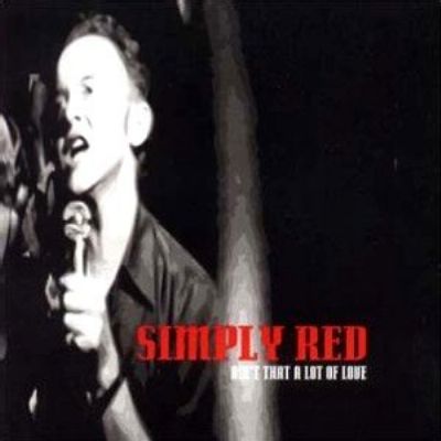 Simply Red Ain't That A Lot Of Love album cover