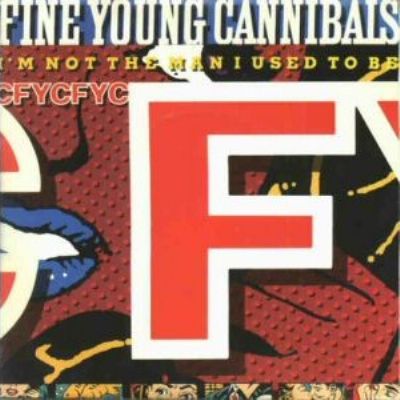 Fine Young Cannibals I'm Not The Man I Used To Be album cover