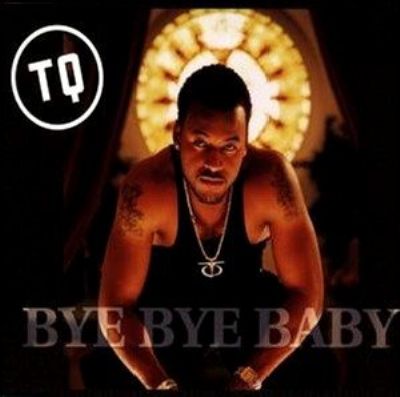 TQ Bye Bye Baby album cover