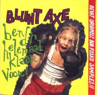 Blunt Axe Ben D'r Helemaal Klaar Voor album cover