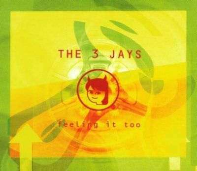 The 3 Jays Feeling It Too album cover