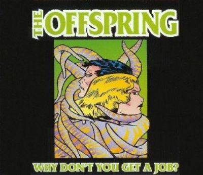 Offspring Why Don't You Get A Job album cover