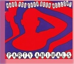 Party Animals Have You Ever Been Mellow album cover